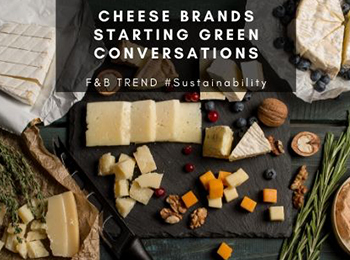 Food & Drink Trends and New Opportunities for Cheese (Ep.2) Cheese Brands Starting Green Conversations