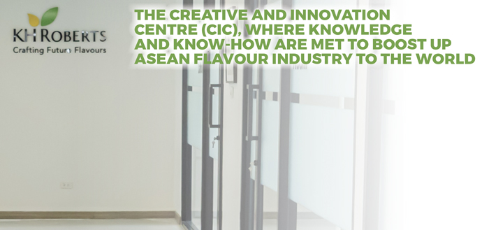 KH Roberts open The Creative and Innovation Centre (CIC) to boost up ASEAN Flavour Industry to the World