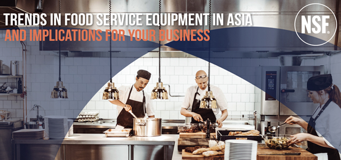 Trends in Food Service Equipment in Asia and Implications for your Business