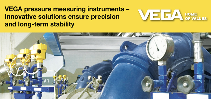 Vega pressure measuring instruments – Innovative Solutions Ensure Precision and Long-Term Stability